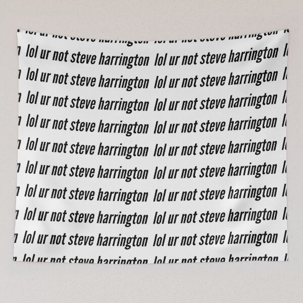 Item preview, Copy of lol ur not steve harrington designed and sold by geedesignsstuff.