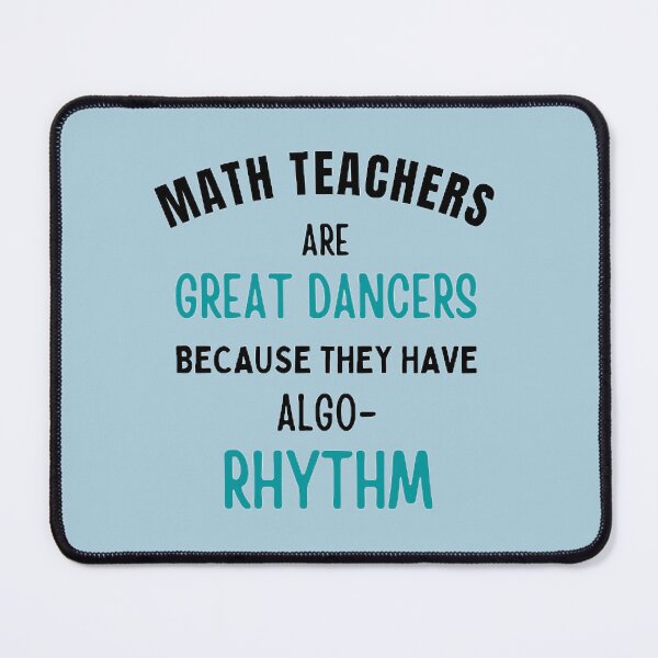 Item preview, Math Teachers Are Great Dancers The Best Teacher Teal Design designed and sold by BestTeacher.