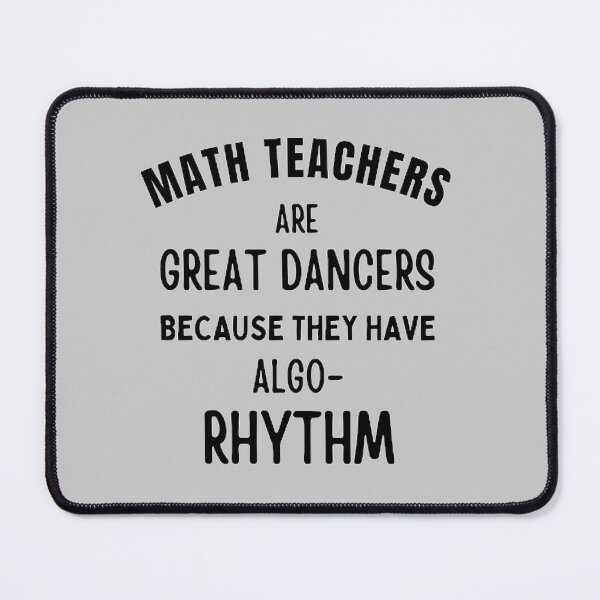 Item preview, Math Teachers Are Great Dancers The Best Teacher Black Design designed and sold by BestTeacher.