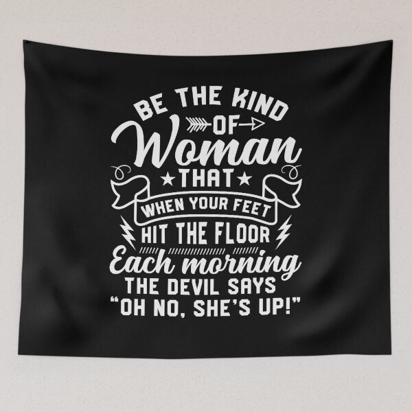 Item preview, Be The Kind Of Woman That When Your Feet Hit The Floor Shirt, Woman Empowerment Shirt, Boss Lady Shirt, Girl Power Shirt, Strong Woman Shirt designed and sold by aymob.