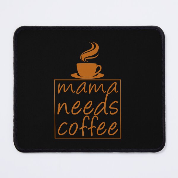 Item preview, Mom Needs Coffee, COFFEE LOVER designed and sold by remonss.