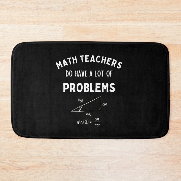 Item preview, Math Teachers Do Have A Lot Of Problems The Best Teacher White Design designed and sold by BestTeacher.