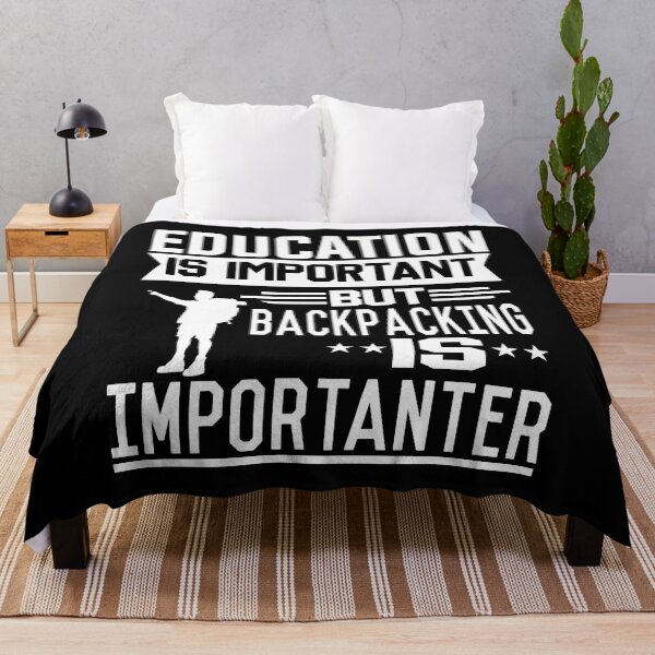 Item preview, Education is important but Backpacking is Importanter designed and sold by printhappy4you.