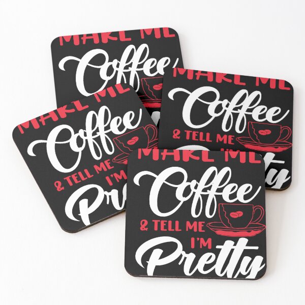 Item preview, Make me coffee and tell me I'm pretty designed and sold by stryderdk.