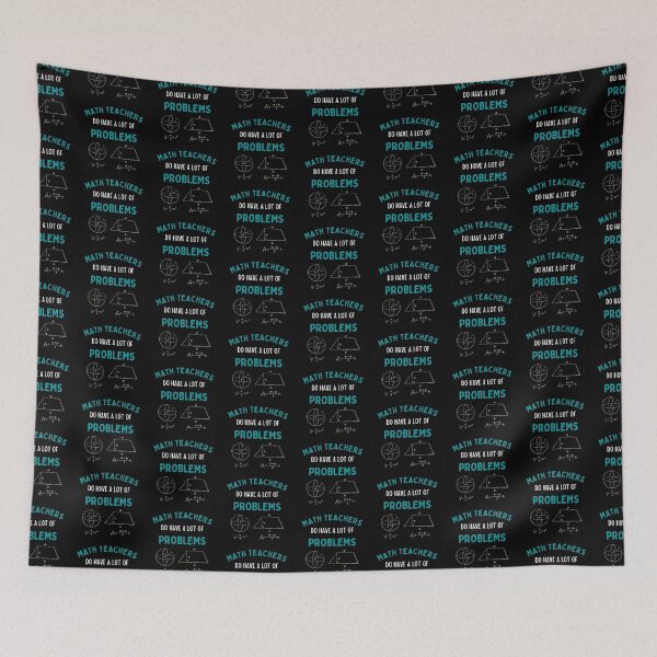 Item preview, Math Teachers Do Have A Lot Of Problems The Best Teacher Teal Design designed and sold by BestTeacher.
