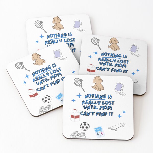 Item preview, Nothing Is Really Lost Until Mom Can't Find It - Blue text is a Perfect Mother's Day Gift. designed and sold by EZNummus.