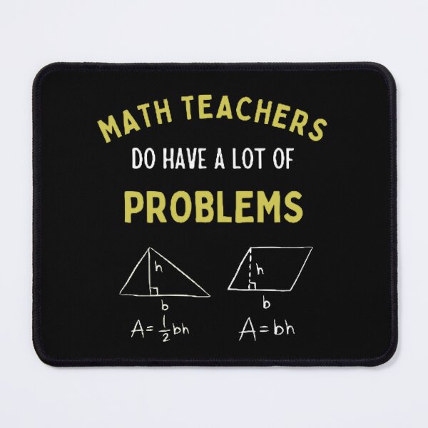 Item preview, Math Teachers Do Have A Lot Of Problems The Best Teacher Golden Design designed and sold by BestTeacher.