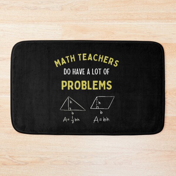 Item preview, Math Teachers Do Have A Lot Of Problems The Best Teacher Golden Design designed and sold by BestTeacher.