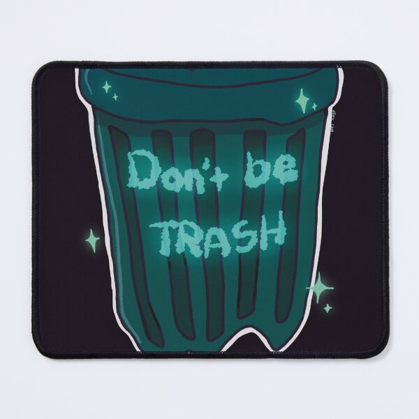 Item preview, DON’T BE TRASH designed and sold by ElleyCam.