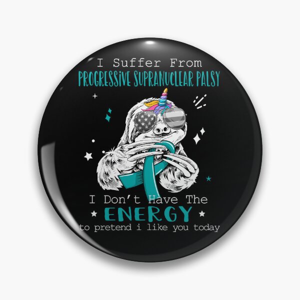 Item preview, Funny Sloth I Suffer From Progressive Supranuclear Palsy designed and sold by Kohend.