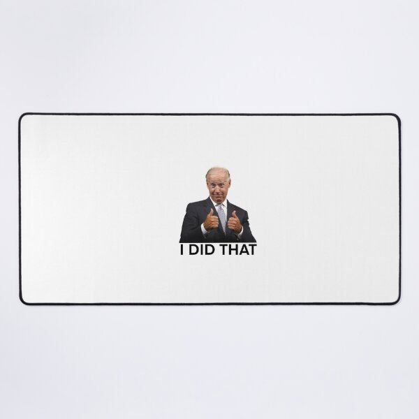 Item preview, I did that Joe Biden designed and sold by leahgrace7.