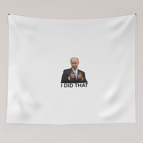 Item preview, I did that Joe Biden designed and sold by leahgrace7.