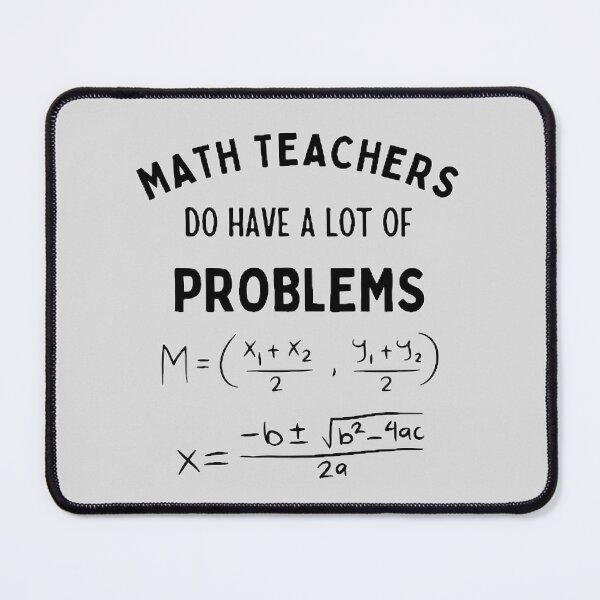 Item preview, Math Teachers Do Have A Lot Of Problems The Best Teacher Black Design designed and sold by BestTeacher.