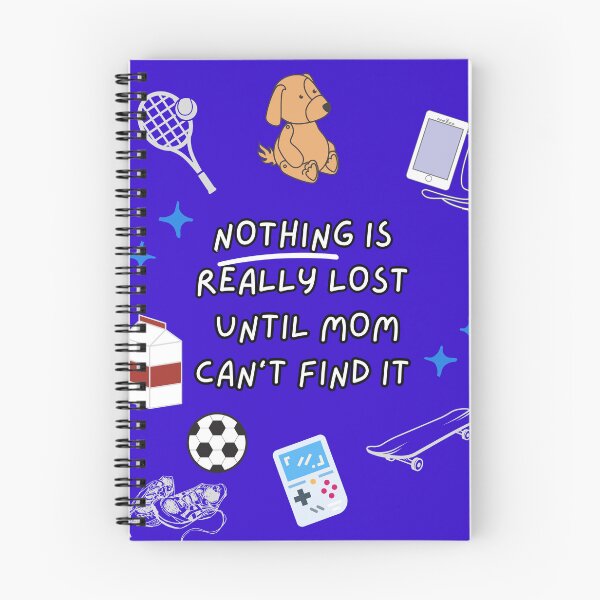 Item preview, Nothing Is Really Lost Until Mom Can't Find It - Perfect Mother's Day Gift. designed and sold by EZNummus.