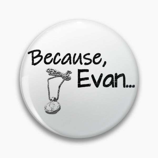 Item preview, Because, Evan designed and sold by sadieyuki.