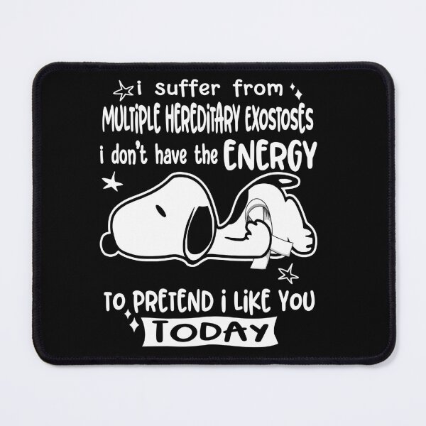 Item preview, I Suffer From Multiple Hereditary Exostoses I Do Not Have The Energy To Pretend I Like You Today designed and sold by Wlsnpeggy.