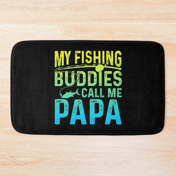Item preview, MY FISHING BUDDIES CALL ME PAPA designed and sold by lukas69graphic.