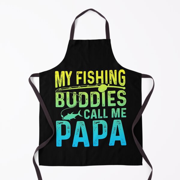 Item preview, MY FISHING BUDDIES CALL ME PAPA designed and sold by lukas69graphic.