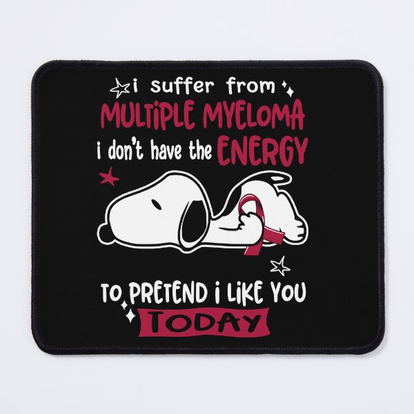 Item preview, I Suffer From Multiple Myeloma I Do Not Have The Energy To Pretend I Like You Today designed and sold by Wlsnpeggy.