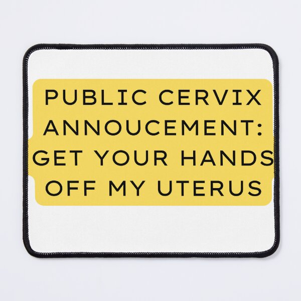 Item preview, Public Cervix Announcement! designed and sold by Rachel Koch.