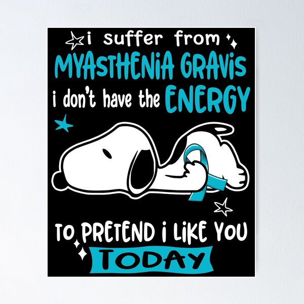 Item preview, I Suffer From Myasthenia Gravis I Do Not Have The Energy To Pretend I Like You Today designed and sold by Wlsnpeggy.