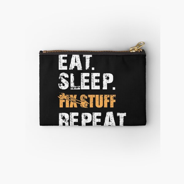 Item preview, Eat Sleep Fix Stuff Repeat designed and sold by ElHallabi.