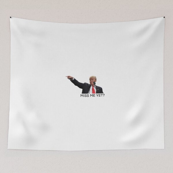 Item preview, Miss me yet Donald Trump designed and sold by leahgrace7.