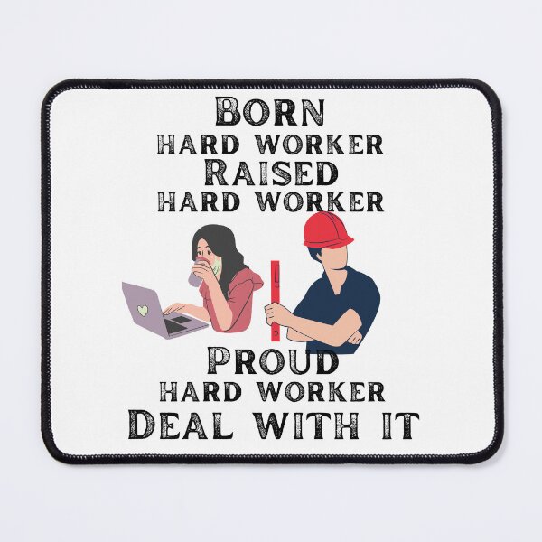 Item preview, Born Hard worker raised hard worker proud  hard worker deal with it designed and sold by movie-popcorn.