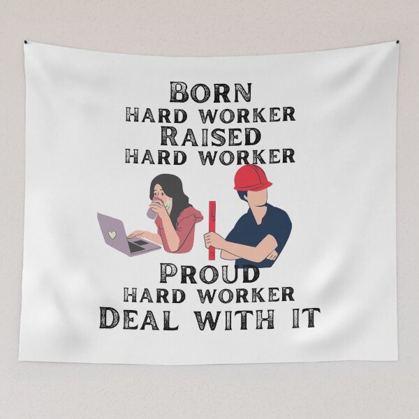 Item preview, Born Hard worker raised hard worker proud  hard worker deal with it designed and sold by movie-popcorn.