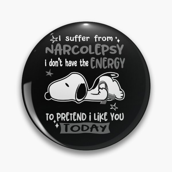 Item preview, I Suffer From Narcolepsy I Do Not Have The Energy To Pretend I Like You Today designed and sold by Wlsnpeggy.