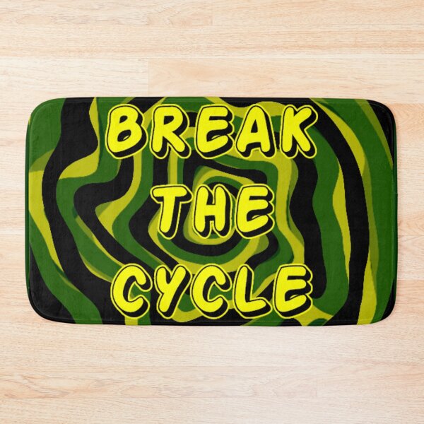 Item preview, Break The Cycle designed and sold by WKND-Graphics.