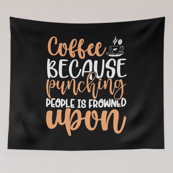 Item preview, Coffee because punching people is frowned upon designed and sold by stryderdk.