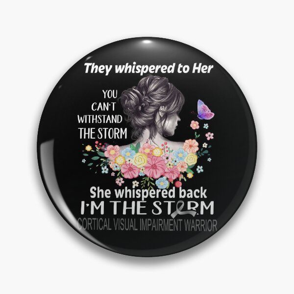 Item preview, Cortical Visual Impairment Warrior I'm The Storm Cortical Visual Impairment Awareness designed and sold by Hatjar.