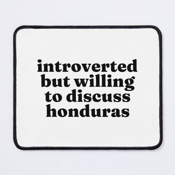Item preview, Introverted But Willing To Discuss Honduras - Honduran designed and sold by MountainD.