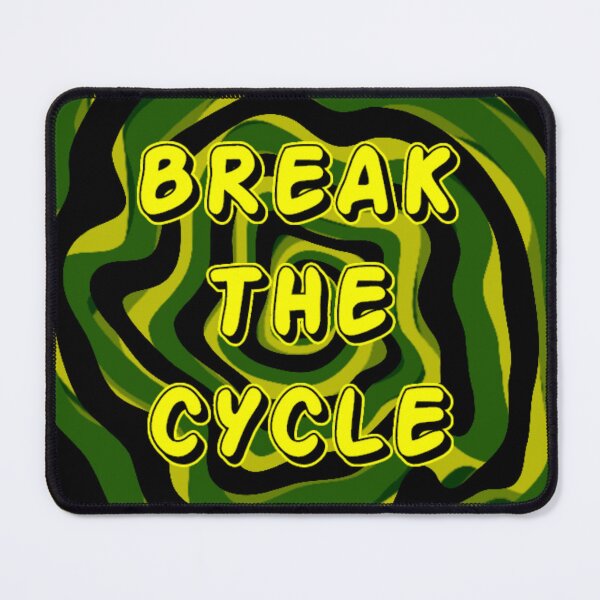 Item preview, Break The Cycle designed and sold by WKND-Graphics.