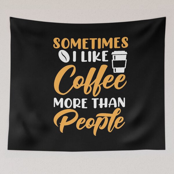 Item preview, Sometimes I like coffee more than people designed and sold by stryderdk.