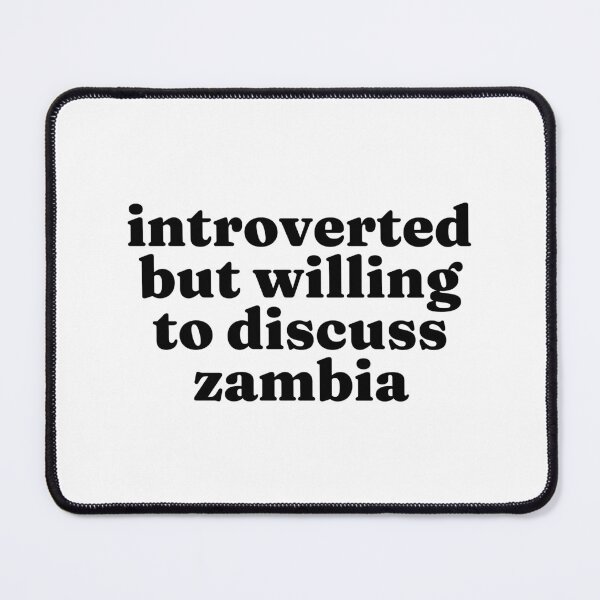 Item preview, Introverted But Willing To Discuss Zambia - Zambian designed and sold by MountainD.