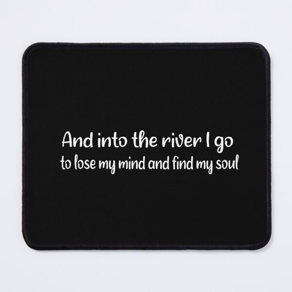Item preview, fishing and into the river i go to lose my mind and find my soul designed and sold by SheIsAQueen.