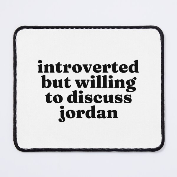 Item preview, Introverted But Willing To Discuss Jordan - Jordanian designed and sold by MountainD.