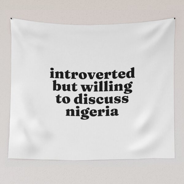 Item preview, Introverted But Willing To Discuss Nigeria - Nigerian designed and sold by MountainD.
