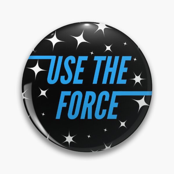 Item preview, use the force designed and sold by peyton’s pins and such .