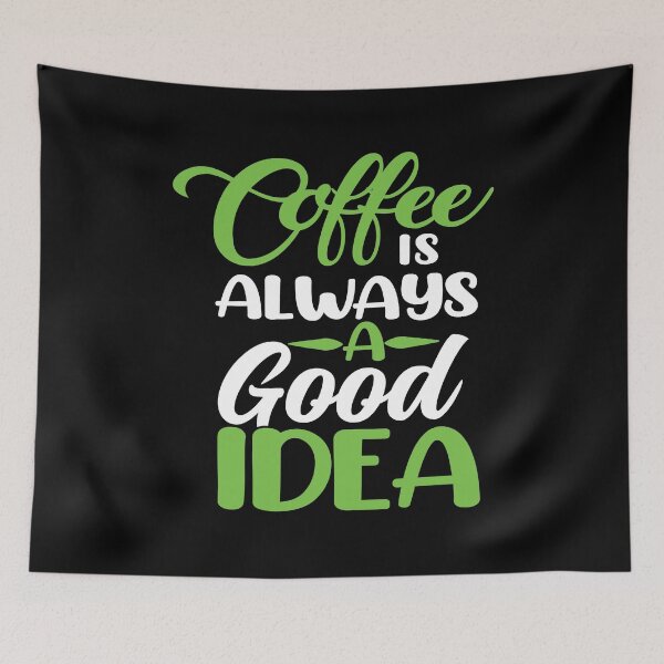 Item preview, Coffee is always a good idea designed and sold by stryderdk.