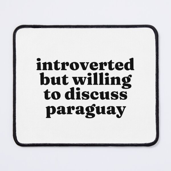 Item preview, Introverted But Willing To Discuss Paraguay - Paraguayan designed and sold by MountainD.