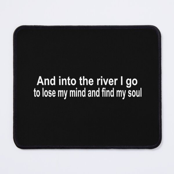 Item preview, fishing and into the river i go to lose my mind and find my soul designed and sold by SheIsAQueen.