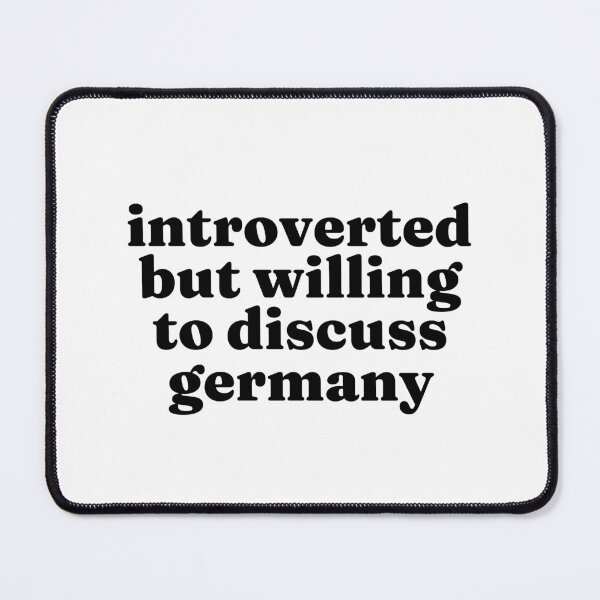 Item preview, Introverted But Willing To Discuss Germany - German designed and sold by MountainD.