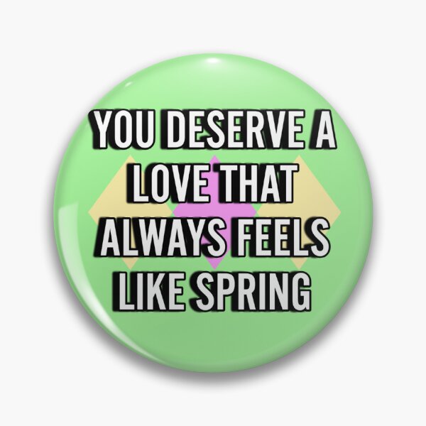 Item preview, you deserve a love that always feels like spring designed and sold by snail-galaxy.