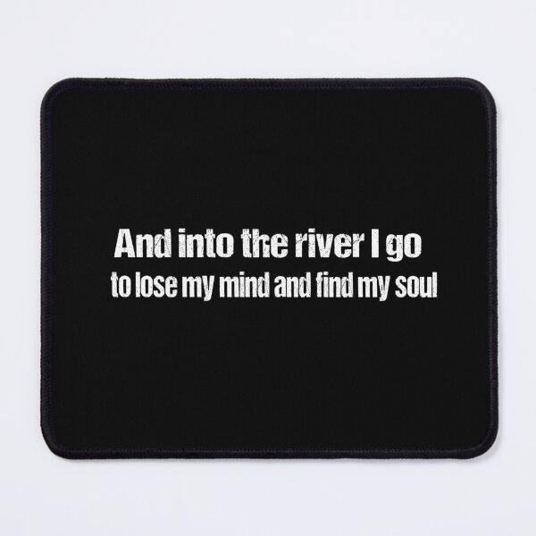 Item preview, fishing and into the river i go to lose my mind and find my soul designed and sold by SheIsAQueen.