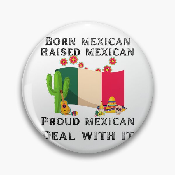 Item preview, Born Mexican raised Mexican proud Mexican deal with it designed and sold by movie-popcorn.