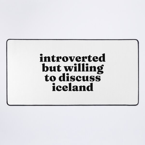 Item preview, Introverted But Willing To Discuss Iceland - Icelandic designed and sold by MountainD.