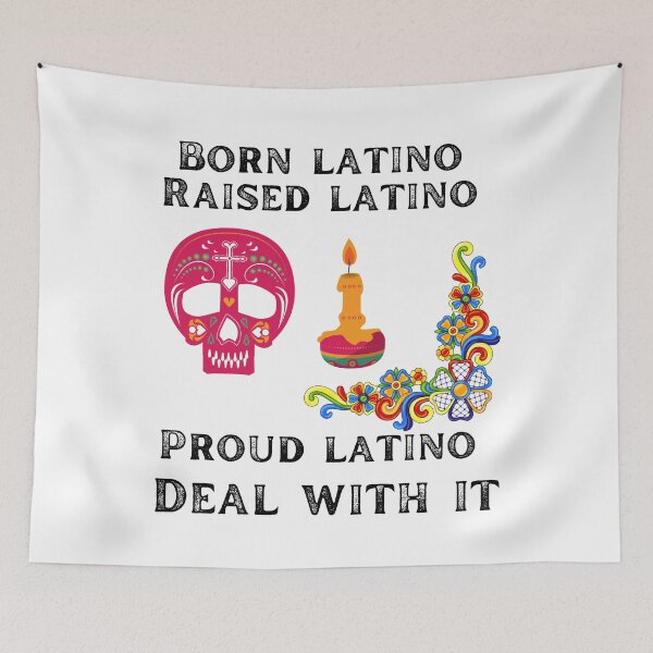 Item preview, Born Latino raised Latino proud Latino deal with it designed and sold by movie-popcorn.